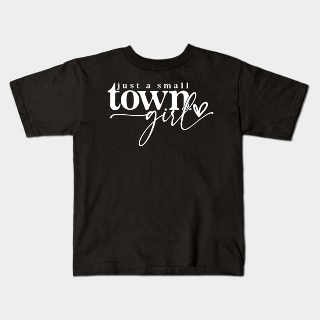 Just a small town girl Kids T-Shirt by TheSecretDoorInn